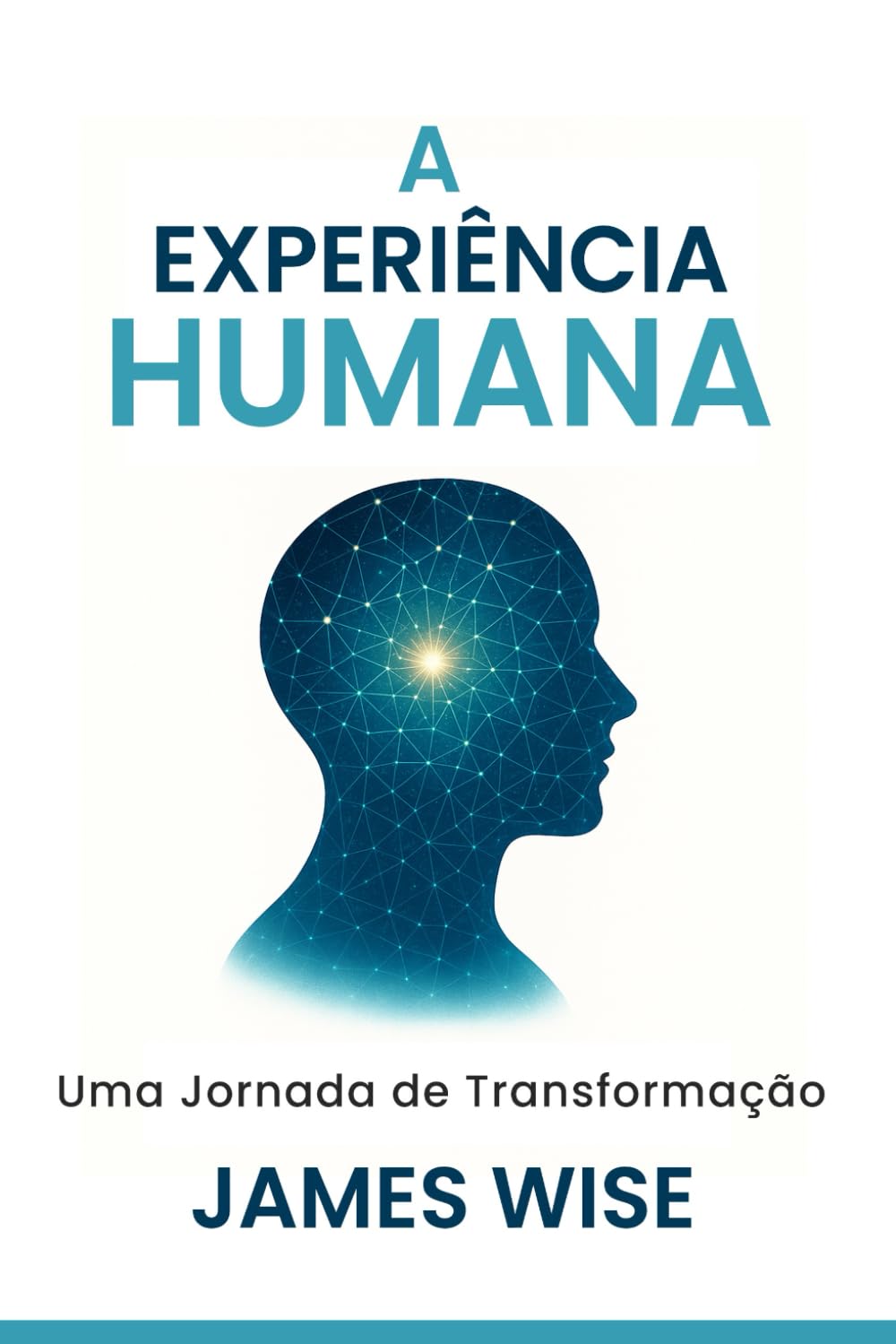 A EXPERIÊNCIA HUMANA: Uma Jornada de Transformação