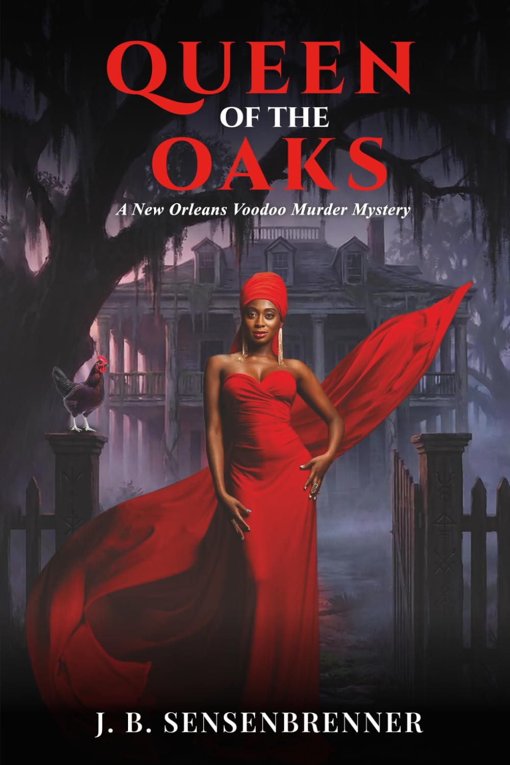 QUEEN OF THE OAKS: A New Orleans Voodoo Murder Mystery