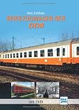 Reisezugwagen der DDR: seit 1949 - Marc Dahlbeck 