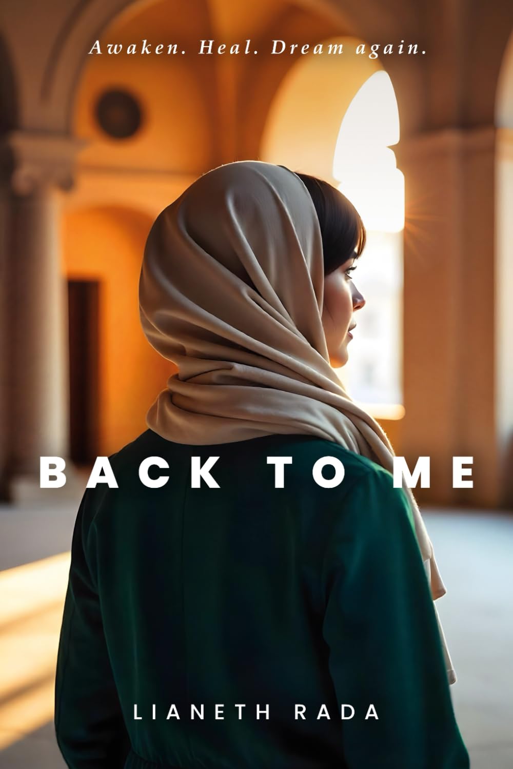 Back To Me: Awaken. Heal. Dream again.