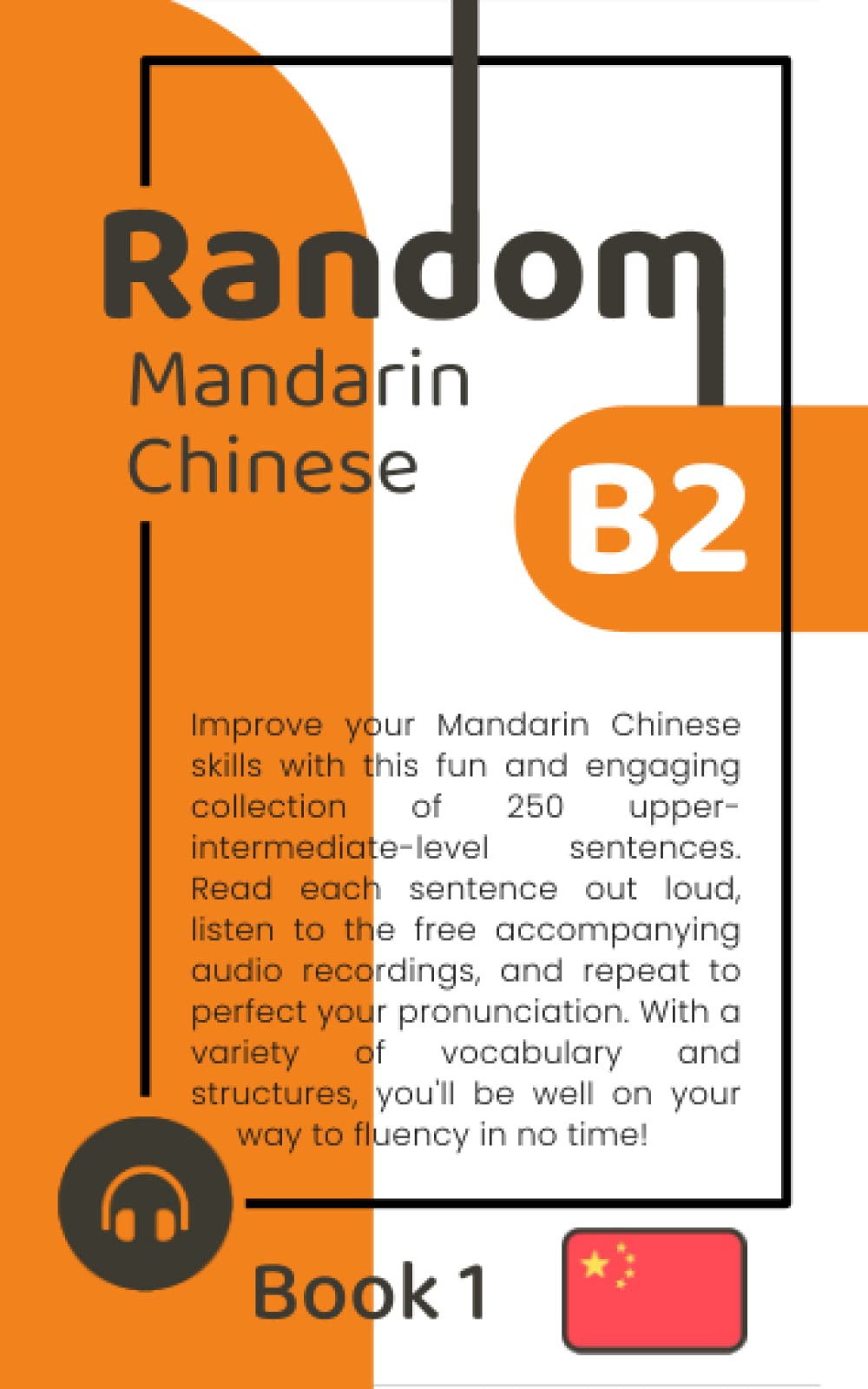 Random Mandarin Chinese B2 (Book 1)