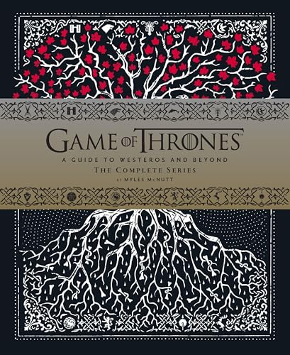Game of Thrones: A Guide to Westeros and Beyond: The Complete Series