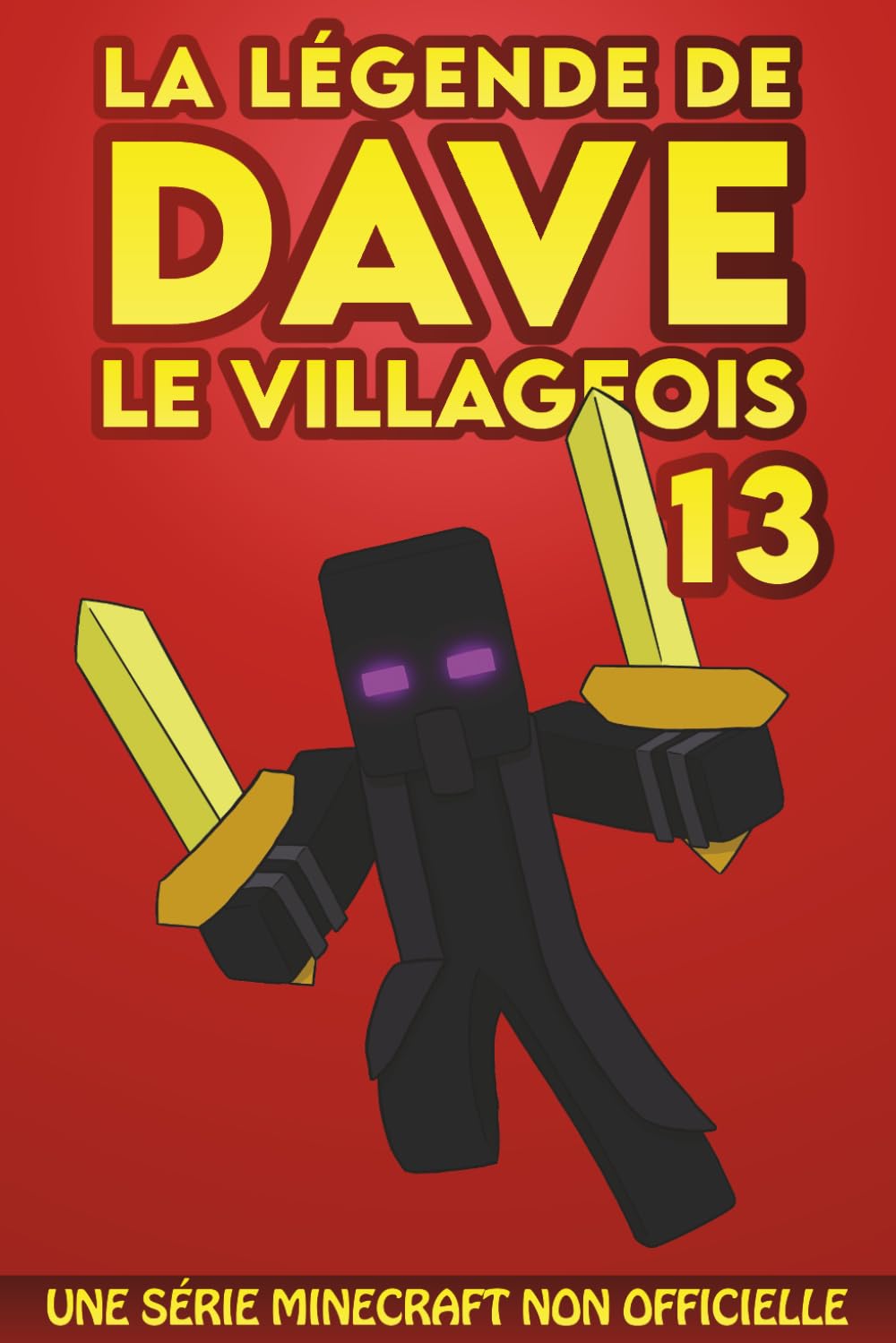 La légende de Dave le villageois 13: Une série Minecraft non officielle