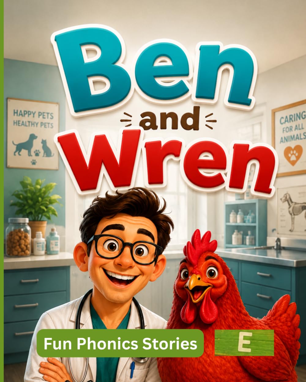Ben and Wren: Fun Phonics Children’s Stories