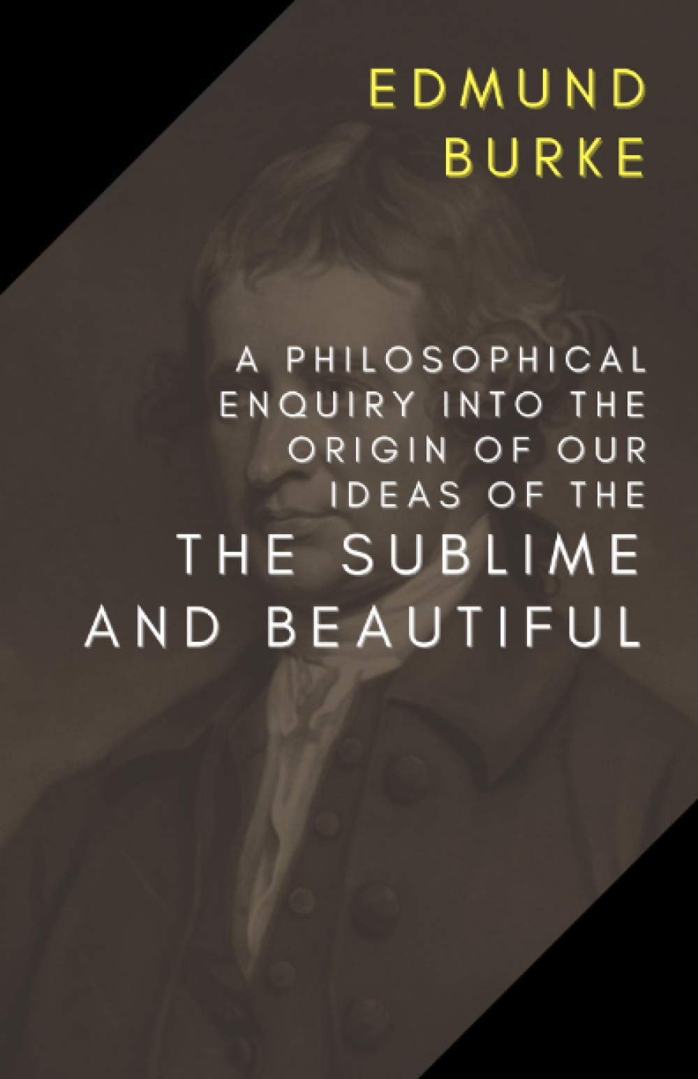 A Philosophical Enquiry into the Origin of Our Ideas of the Sublime and Beautiful