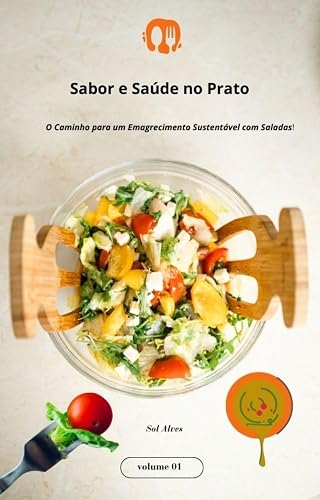 Sabor e Saúde no Prato: O Caminho para um Emagrecimento Sustentável com Saladas