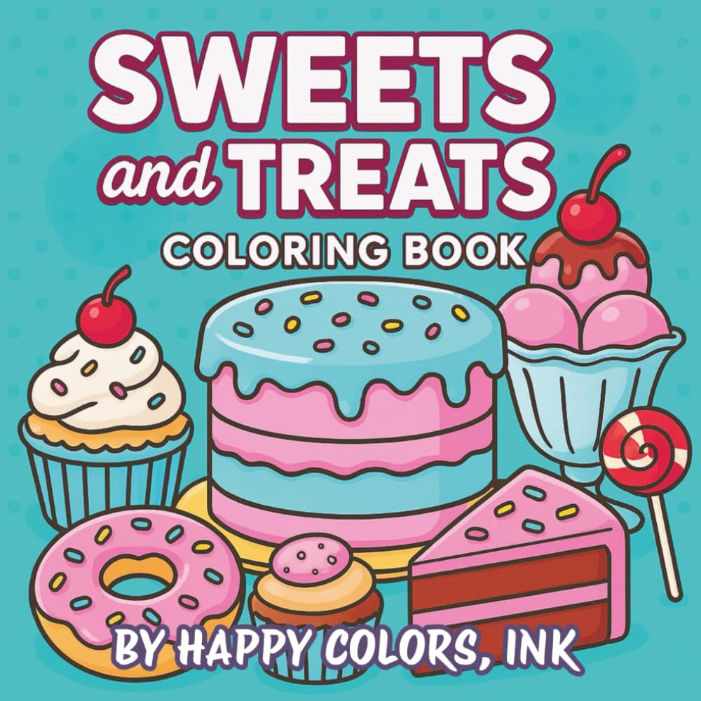 Sweets And Treats: Coloring Book