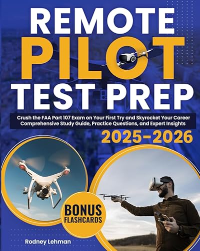 Remote Pilot Test Prep: Crush the FAA Part 107 Exam