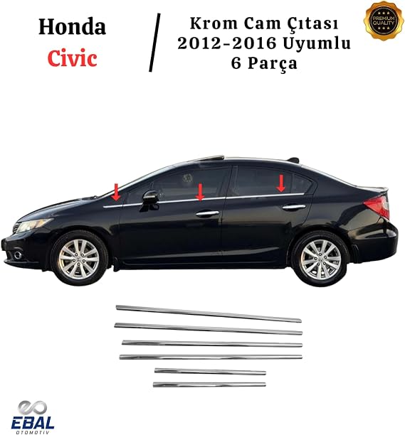 EBAL OTO AKSESUAR Krom Cam Çıtası 6 Parça 2012-2016 P. Çelik Honda Civic ile uyumlu