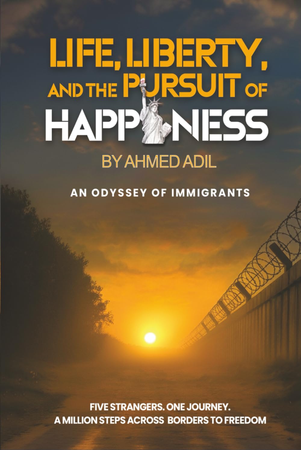 Life, Liberty, and the Pursuit of Happiness: An Odyssey of Immigrants