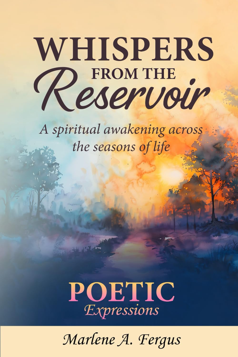 Whispers from the Reservoir: a spiritual awakening across the seasons of life - poetic expressions