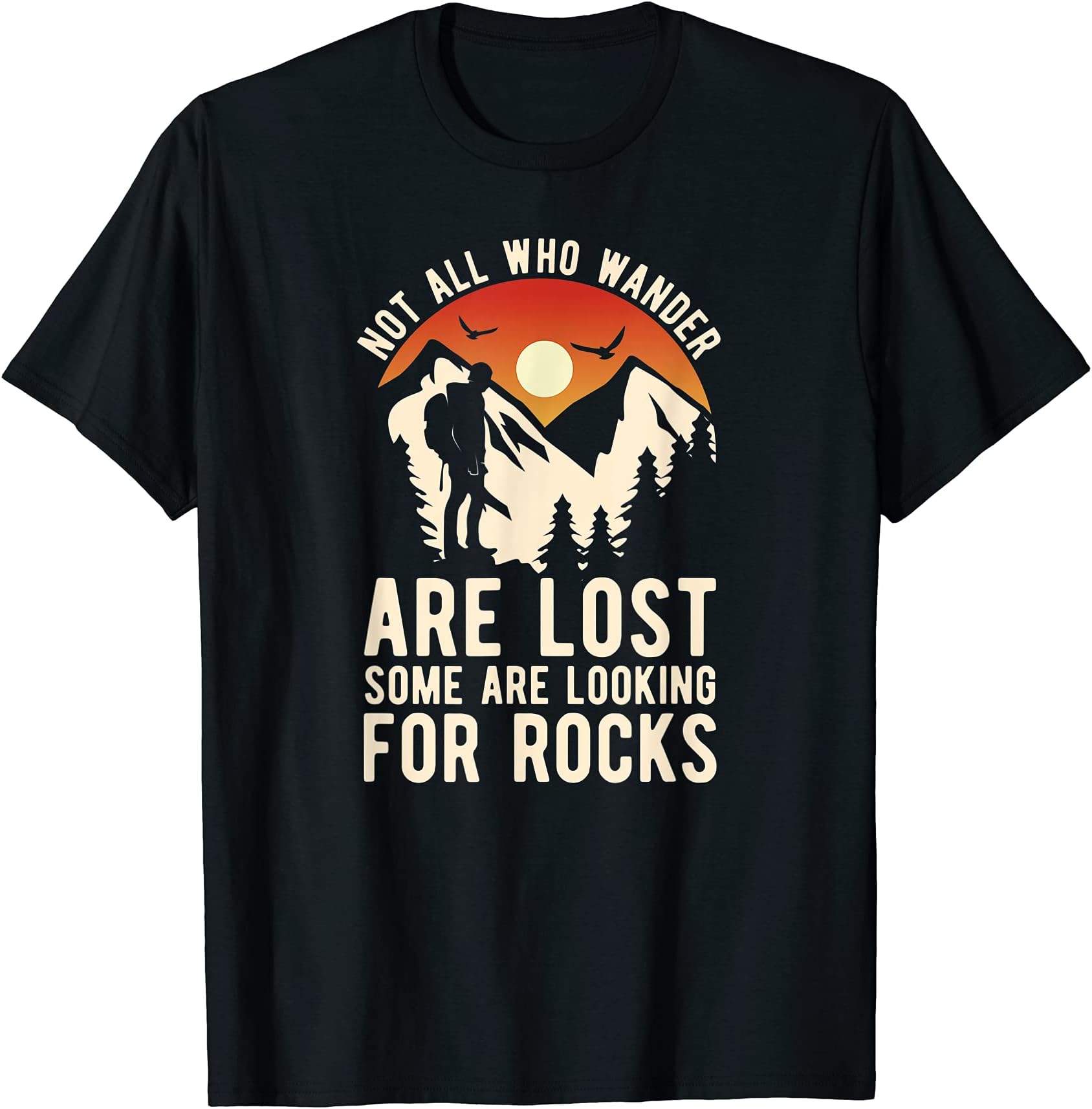 Rock Hunting Geology Minerals Fossils Hunter Geologist T-Shirt