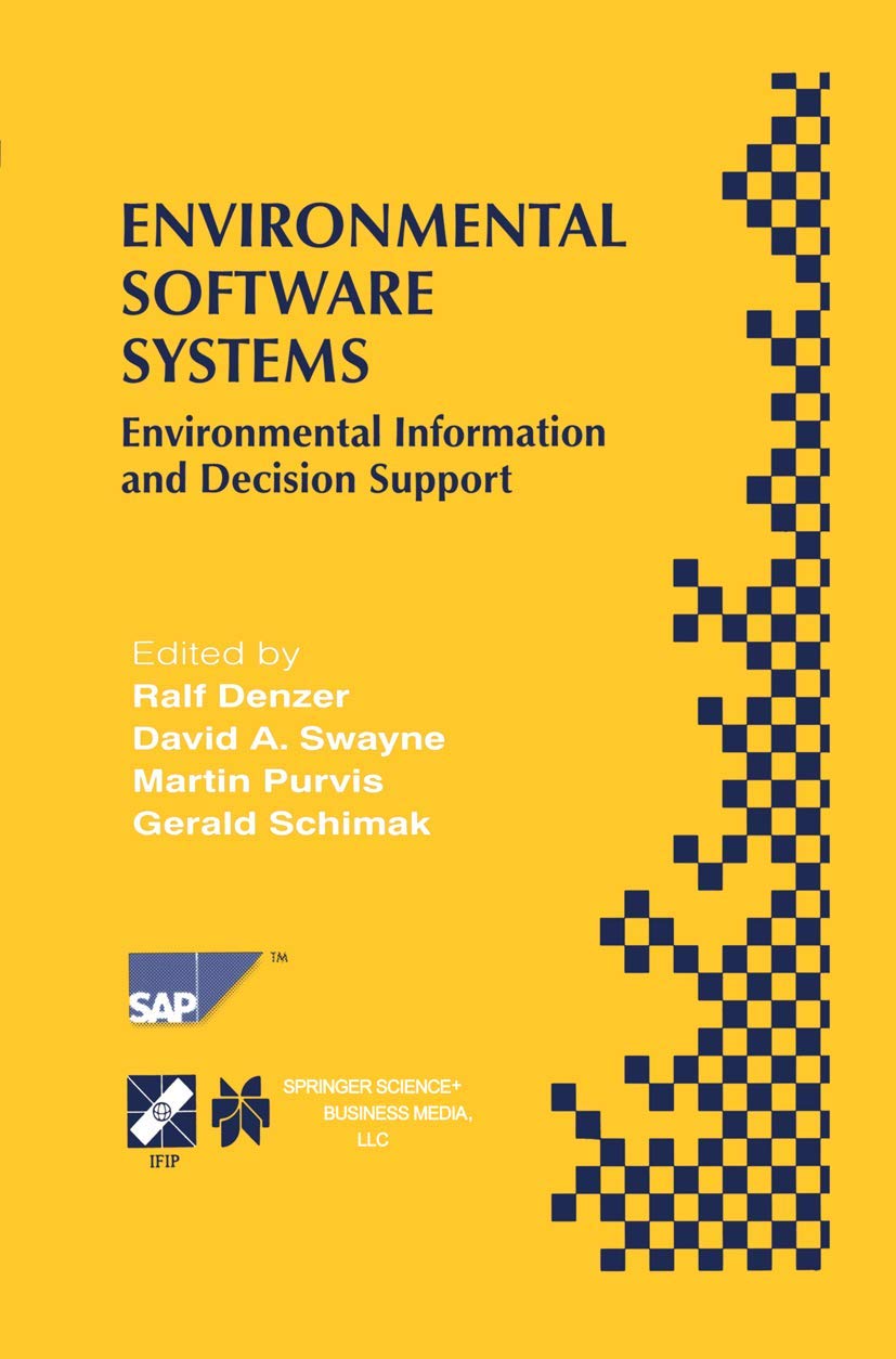 Environmental Software Systems: Environmental Information and Decision Support (IFIP Advances in Information and Communication Technology, Band 39)