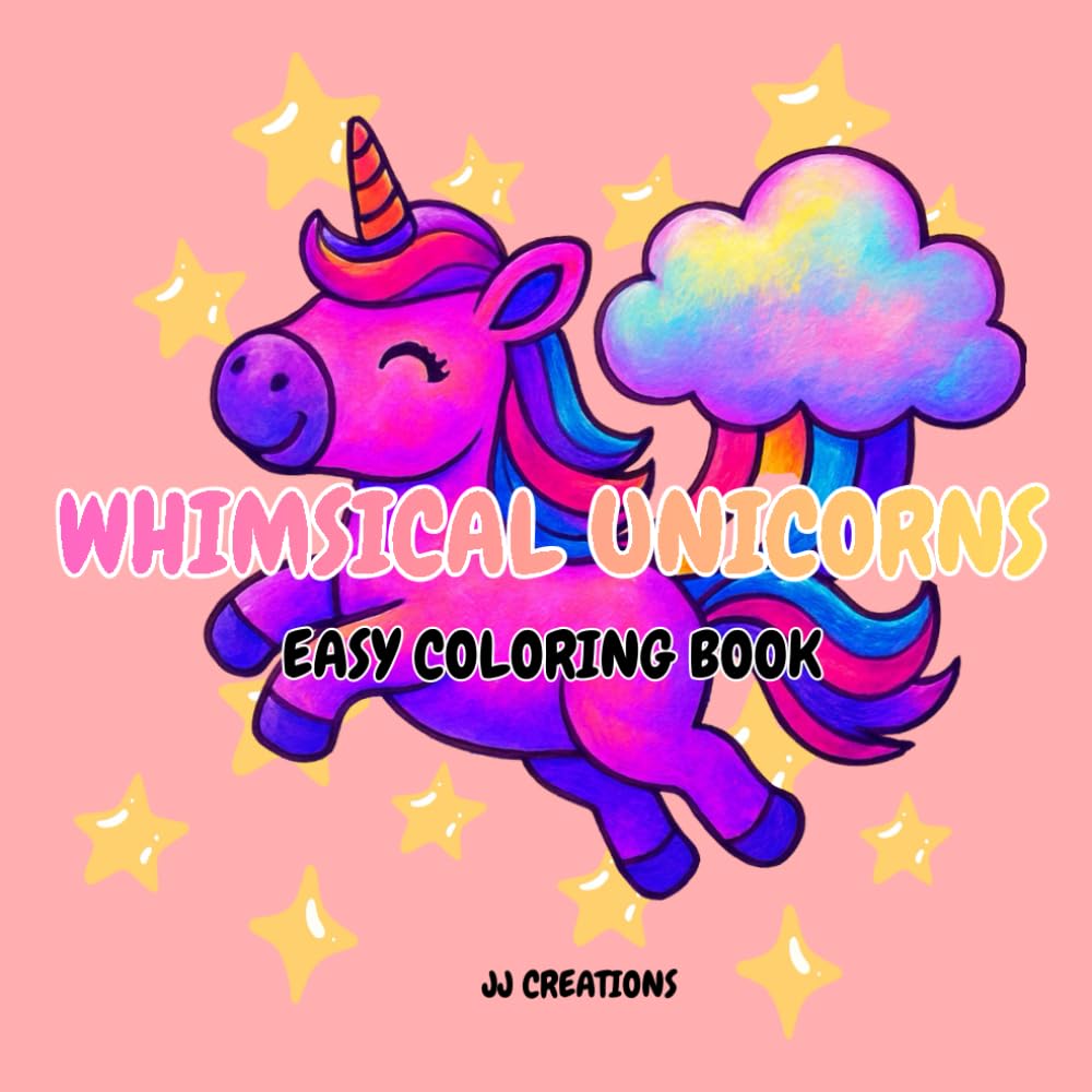 Whimsical Unicorns: Easy Coloring Book