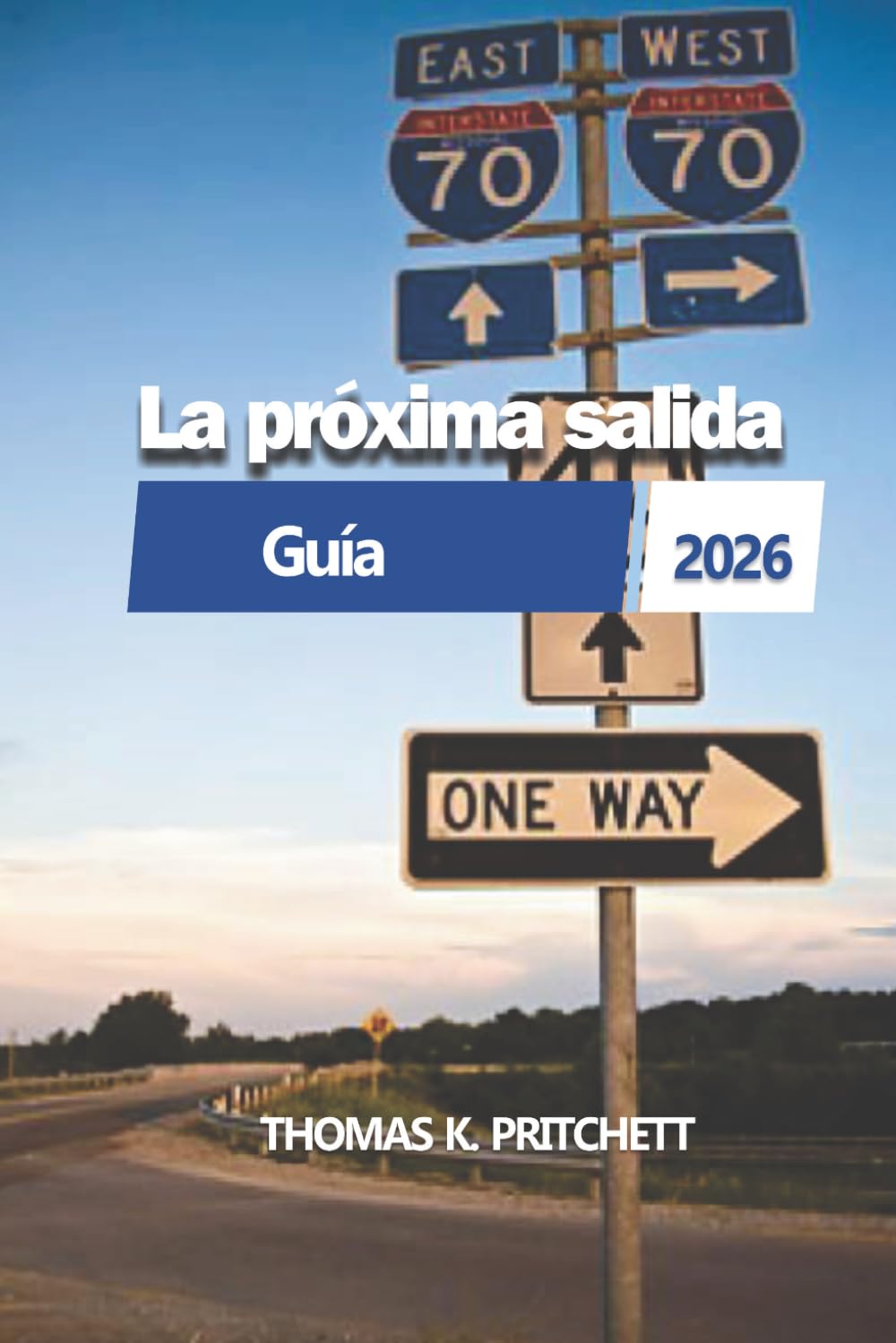 LA PRÓXIMA SALIDA 2026: Guía completa sobre el servicio de autopistas interestatales en Estados Unidos
