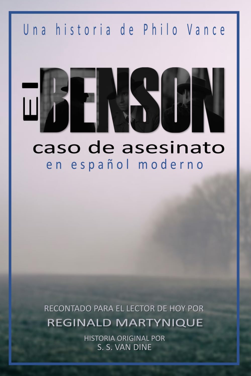 El caso de asesinato Benson en español moderno: (The Benson Murder Case in Modern Spanish)