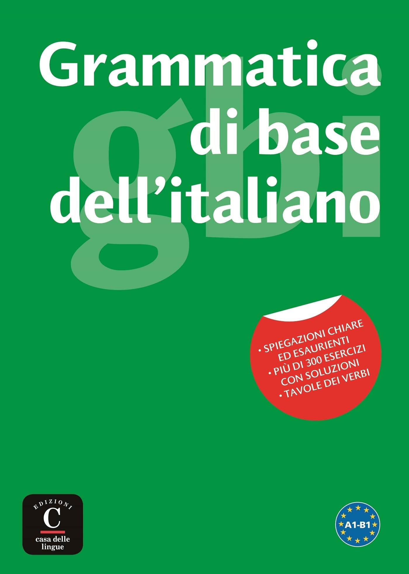 Grammatica di base dell'italiano: Grammatica A1-B1