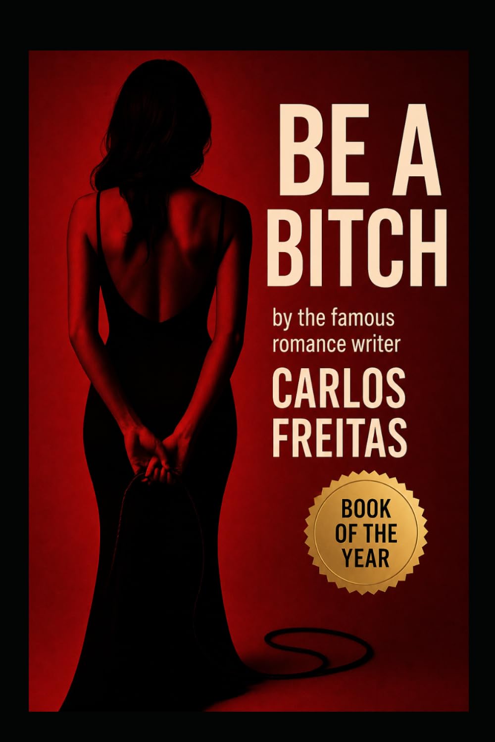 Be a Bitch!
