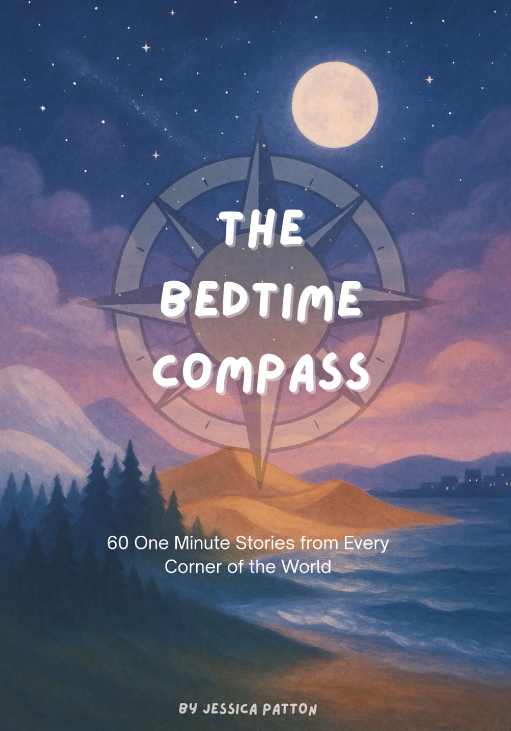 The Bedtime Compass: 60 One Minute Stories from Every Corner of the World