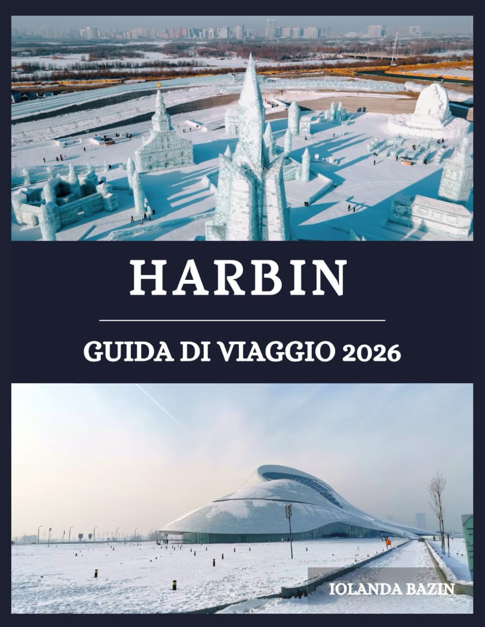Harbin Guida di viaggio 2026: Esplora la cultura, la cucina e le meraviglie innevate di Harbin: scopri la bellezza nata dal ghiaccio e dalla storia