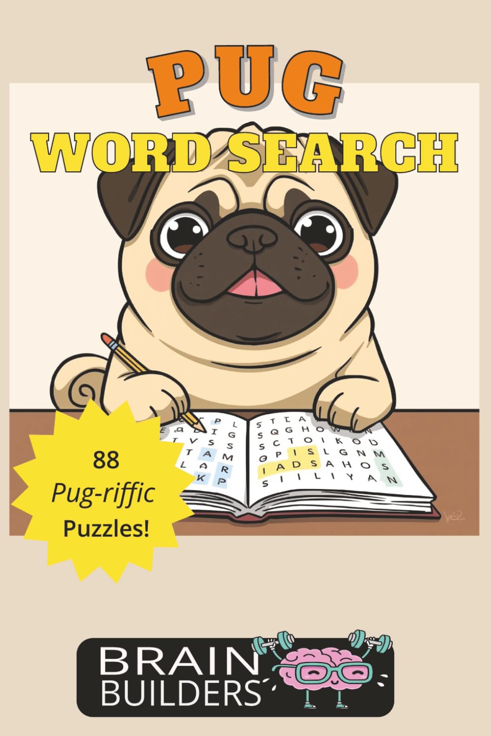 Pug Word Search: 88 Pug-riffic Puzzles!