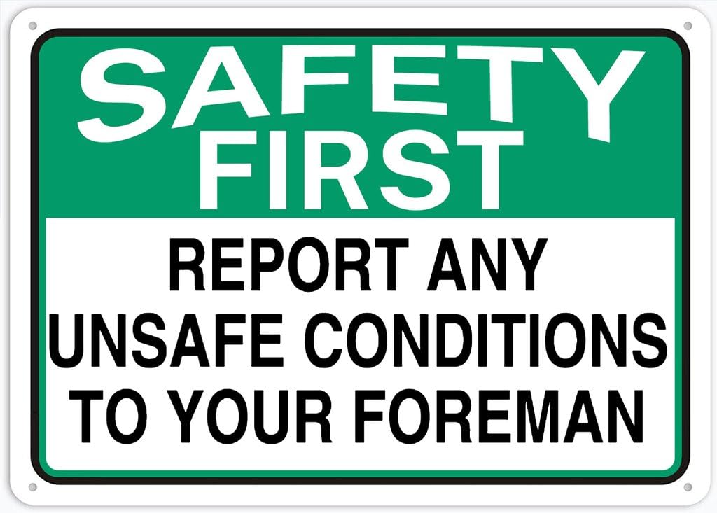 8"x12" Aluminum Metal Sign Plate - Safety First Report Any Unsafe Conditions To Your Foreman - Caution Warning Notice