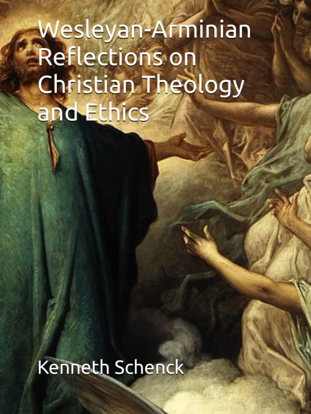 Wesleyan-Arminian Reflections on Christian Theology and Ethics