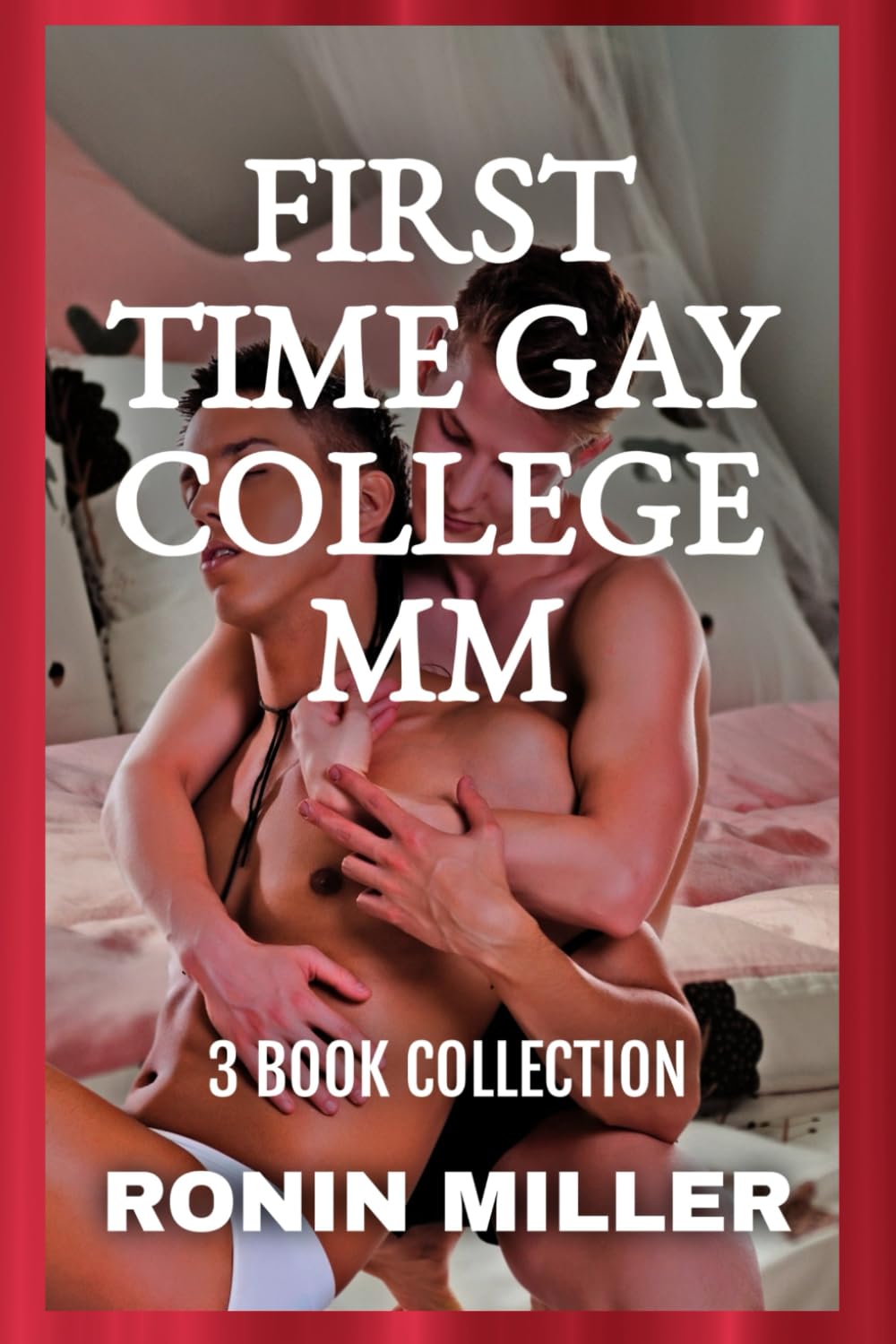 FIRST TIME GAY COLLEGE MM: 3 BOOK COLLECTION (EROTICA COLLECTIONS)