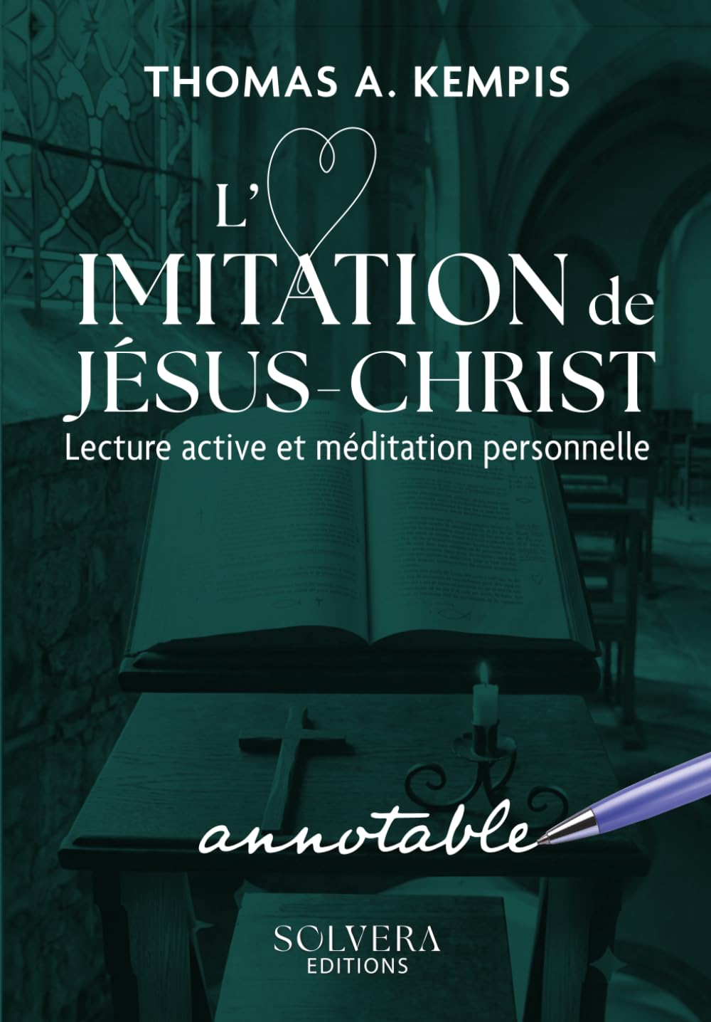 L'imitation de Jésus-Christ – édition annotable: Une édition à annoter pour méditer, prier et s’approprier l’expérience spirituelle de Jésus-Christ.