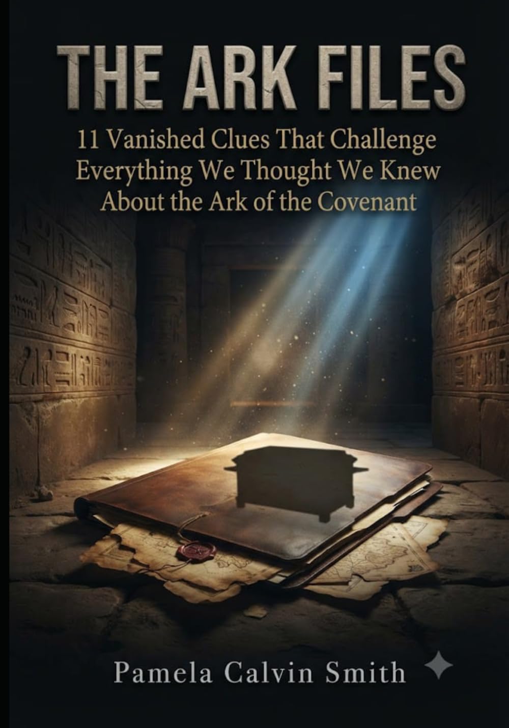 THE ARK FILES: 11 Vanished Clues That Challenge Everything We Thought We Knew About the Ark of the Covenant