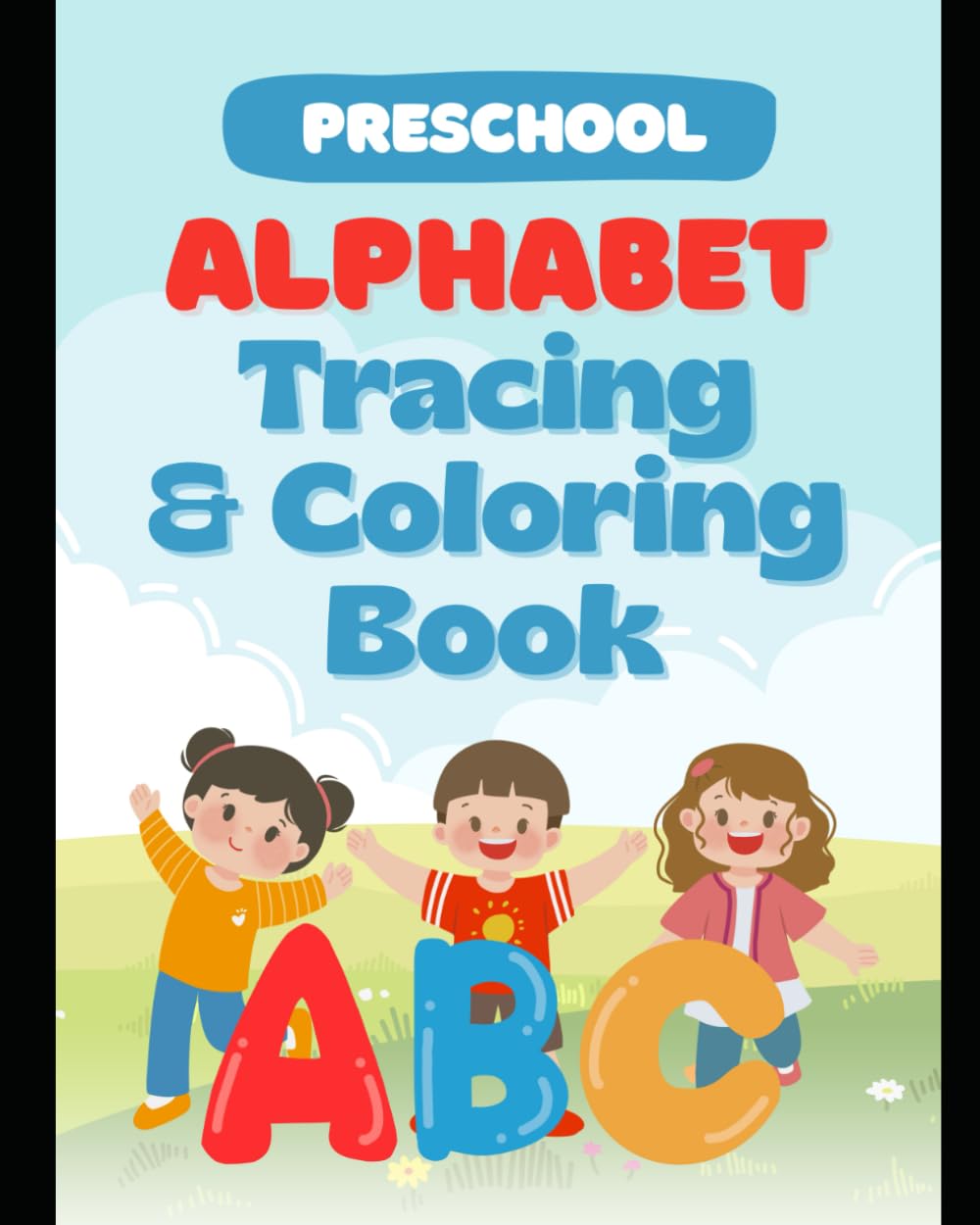 Pre-School Alphabet Tracing and Coloring Book