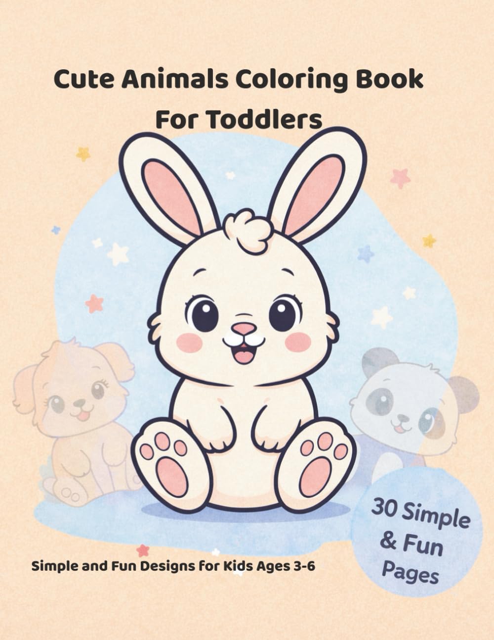 Cute Animals Coloring Book for Toddlers: 30 Simple and Fun Pages