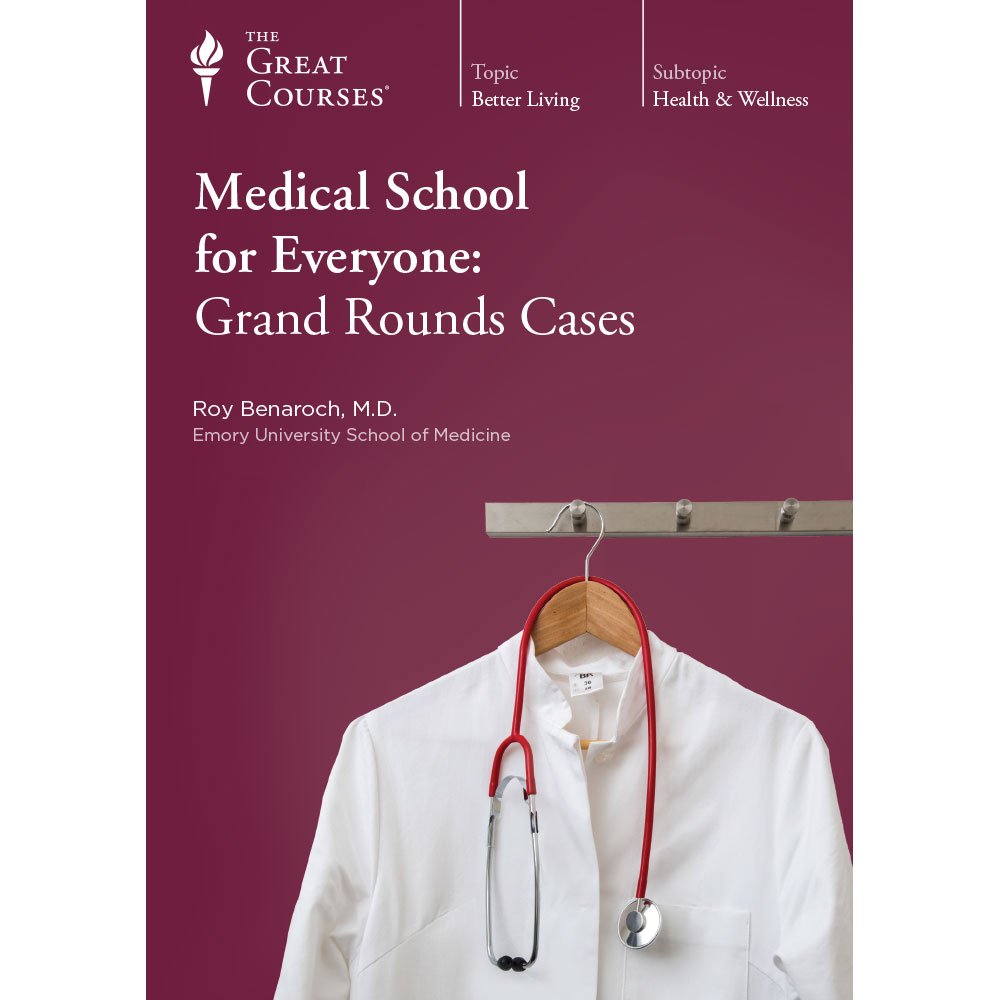 Medical School for Everyone: Grand Rounds Cases (Great Courses) (Teaching Company) Course No. 1977 [DVD]