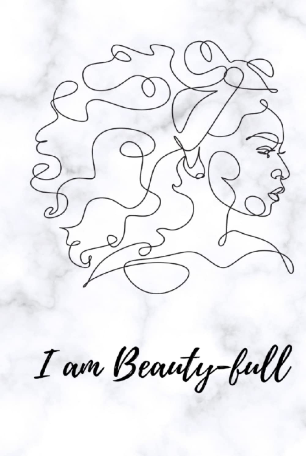 I AM BEAUTY-FULL: JOURNAL/NOTEBOOK/DIARY