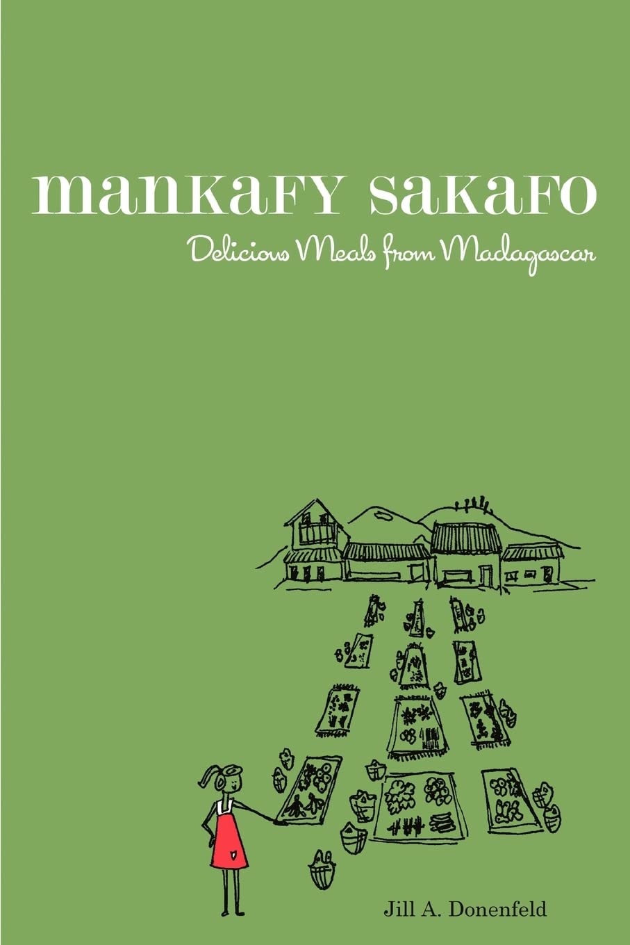Mankafy Sakafo: Delicious Meals From Madagascar