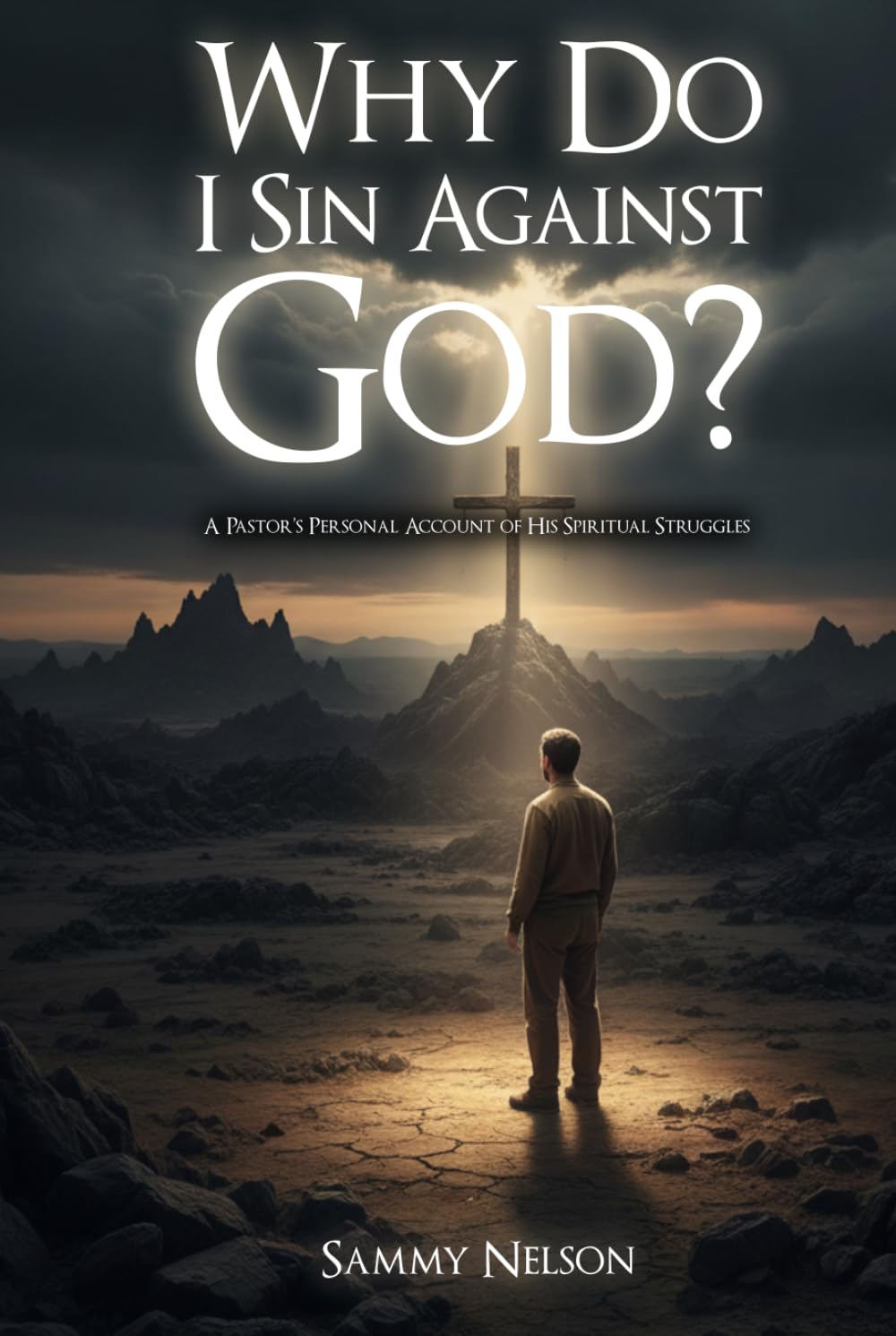Why Do I Sin Against God?