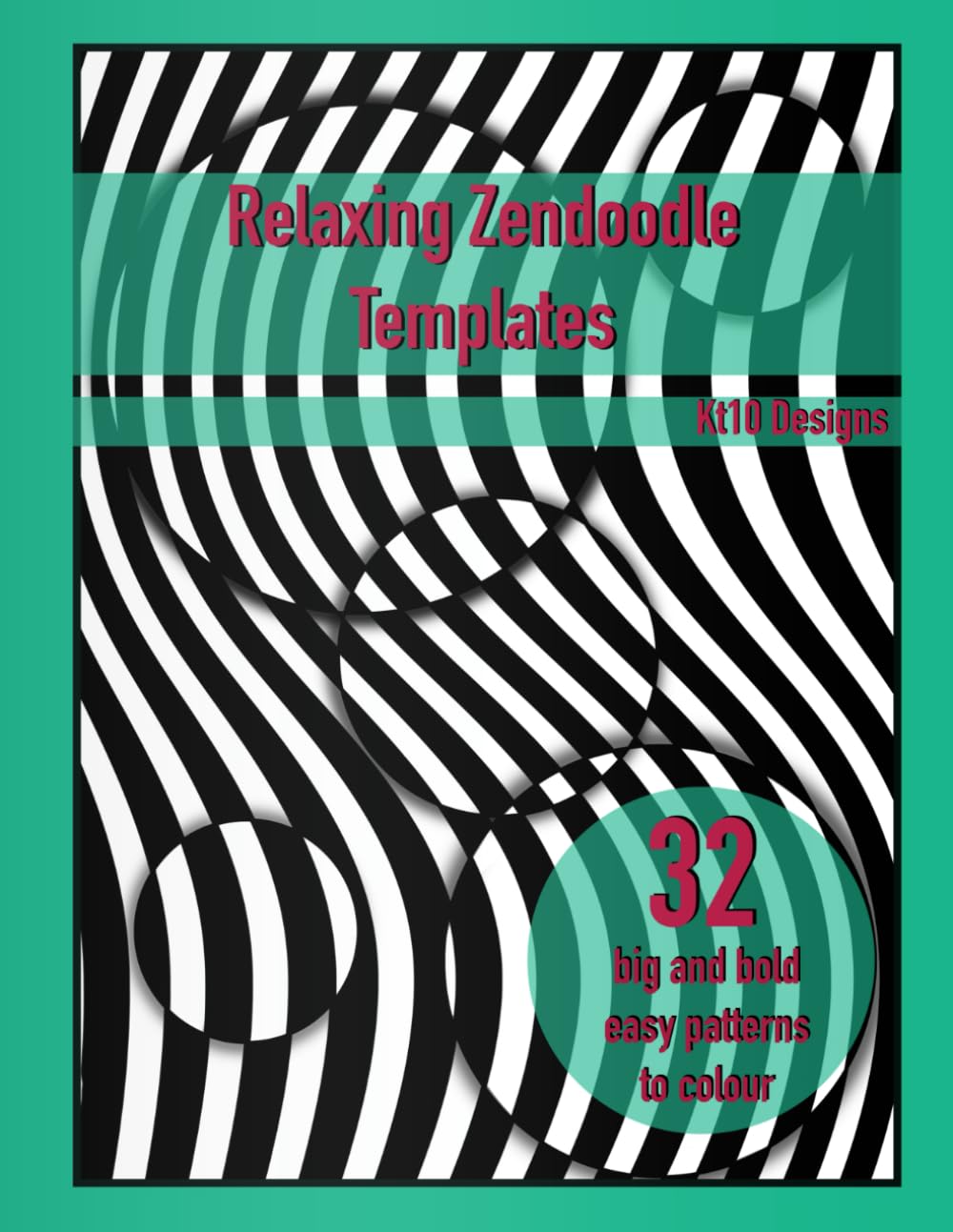 Relaxing Zendoodle Templates Coloring Book: 32 Stress-Relief Designs for Mindfulness, Creativity & Calm: Coloring Book with Patterns for Relaxation and Inner Peace