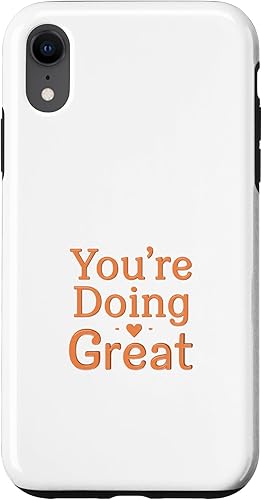 Youre Doing Great Positive Mental Health Message Case for iPhone XR