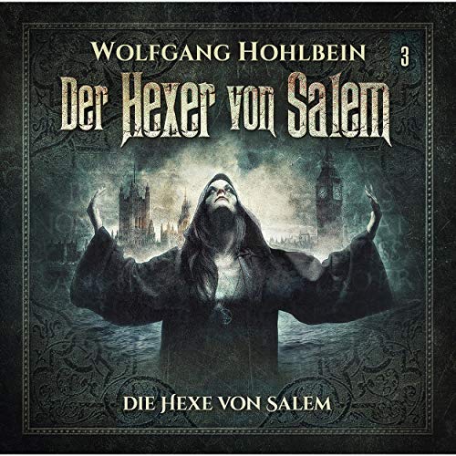 Die Hexe von Salem Der Hexer von Salem 3 (HörbuchDownload) Wolfgang Hohlbein, Stefan Lindner