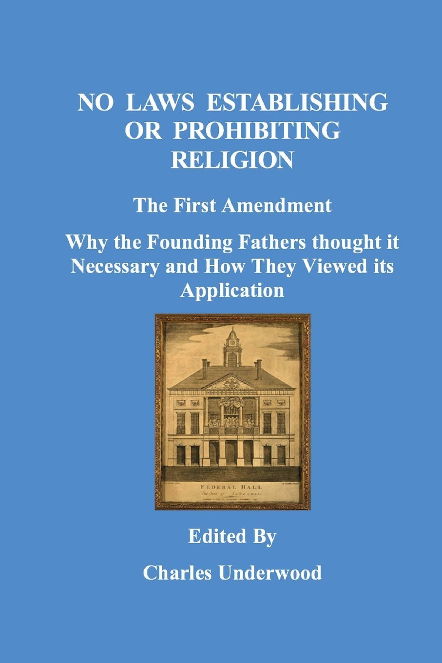 No Laws Establishing Or Prohibiting Religion