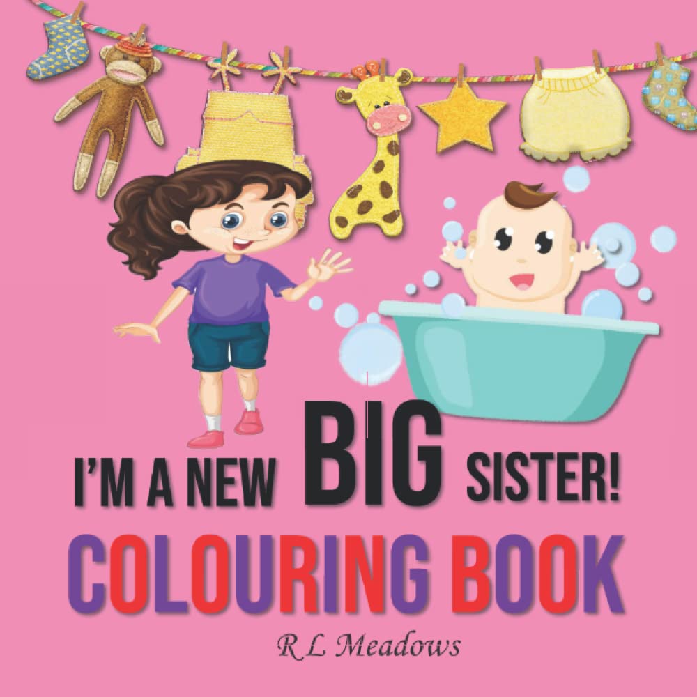 I'm A New Big Sister! Colouring Book (Life With Little Ones)