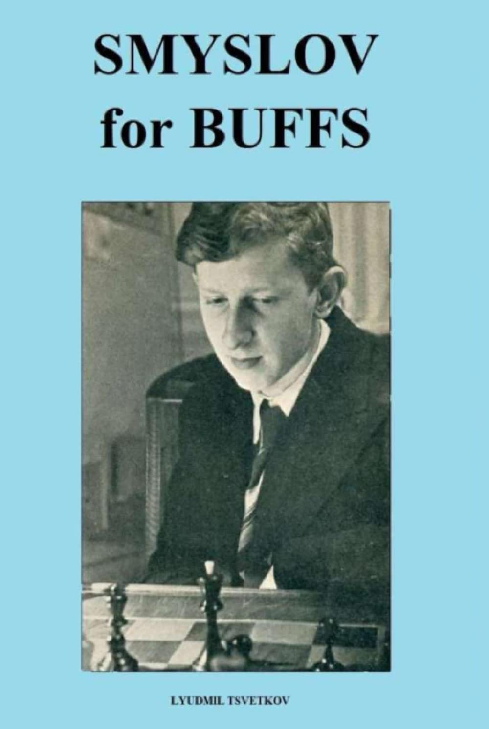 Smyslov for Buffs (Chess Players for Buffs)