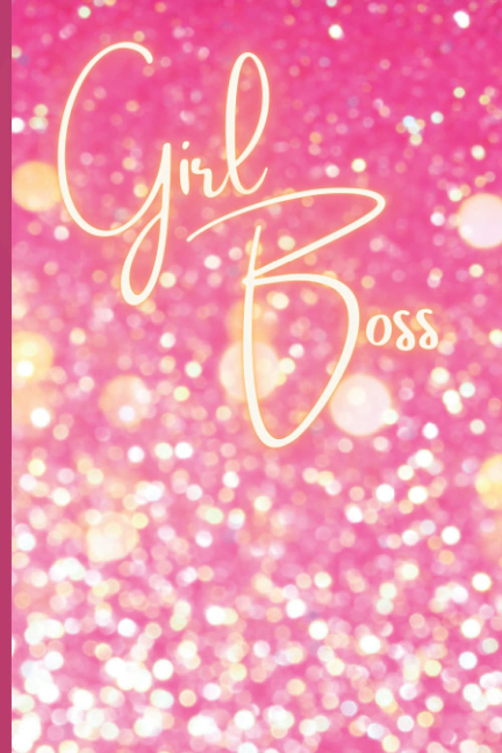 Girl Boss Notebook: Pink Sparkle Lined Journal for Women, blank notebook diary 120 pages 6x9, Great for a Thoughtful Entrepreneur Mom