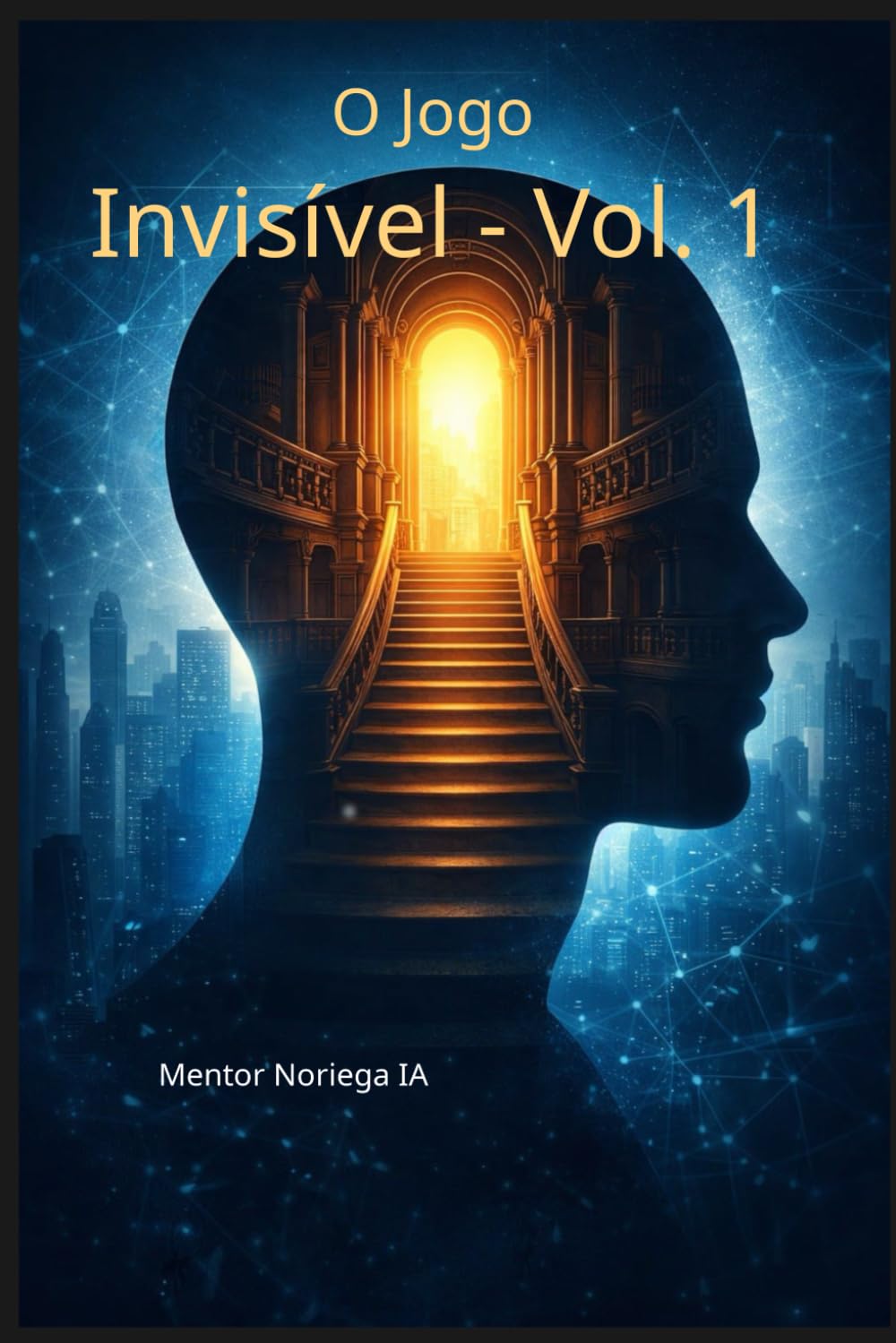 O Jogo Invisível - Vol. 1
