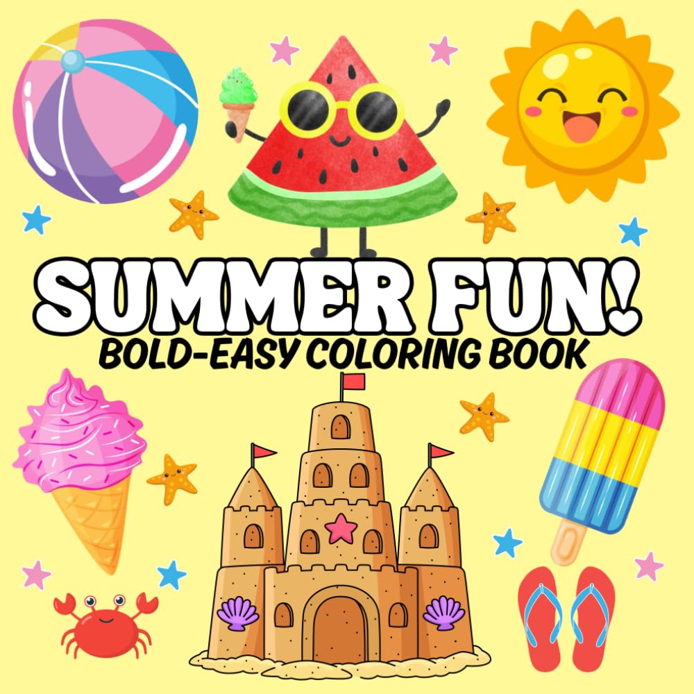 Summer Fun: Big, Bold, and Easy Summer Coloring Pages for Kids of all Ages– Sunshine, Beach Days, Ice Cream & More! (Bold & Easy Coloring Books)