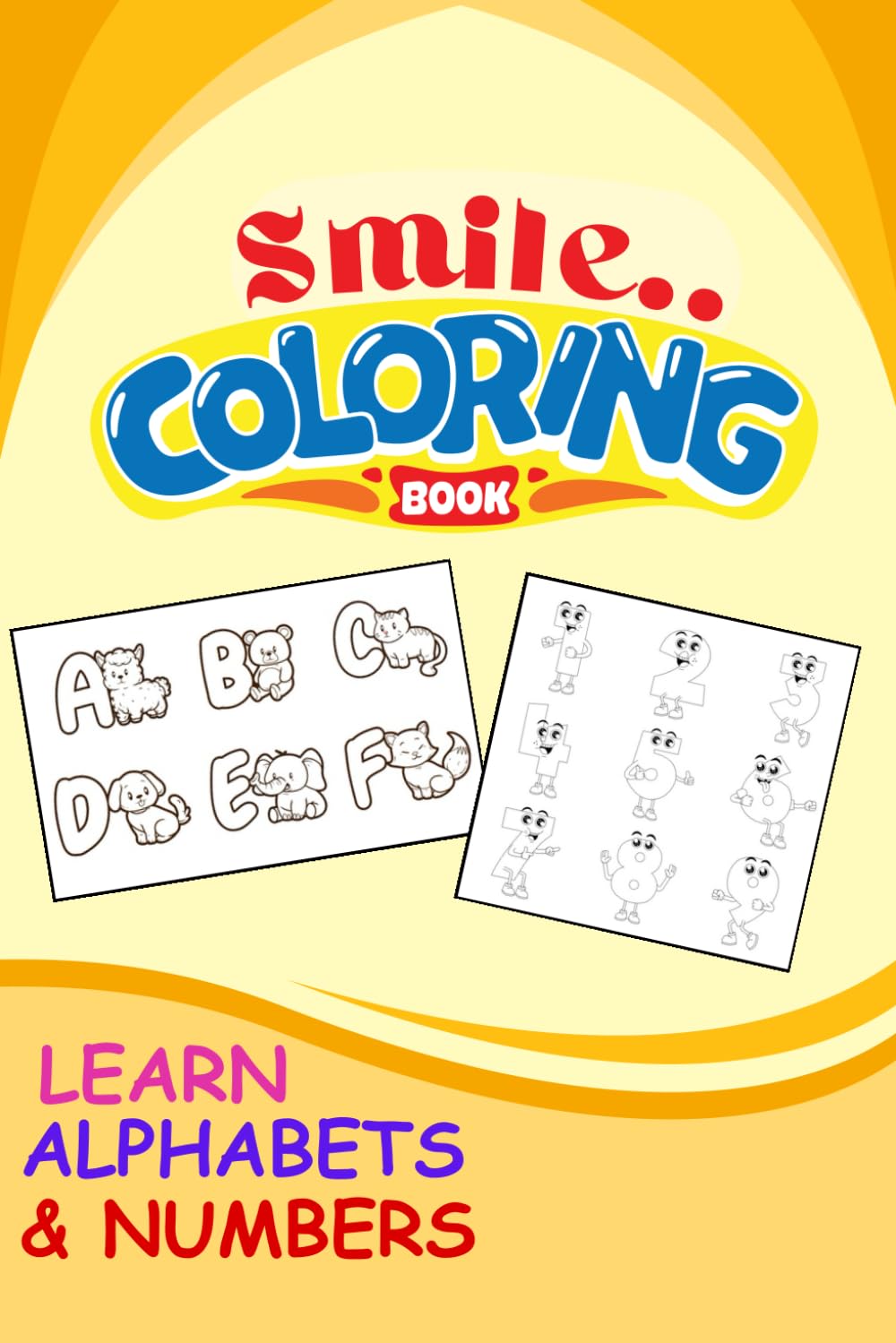 SMILE COLORING BOOK: Learn alphabets & numbers | Colour alphabets, numbers and match the counting