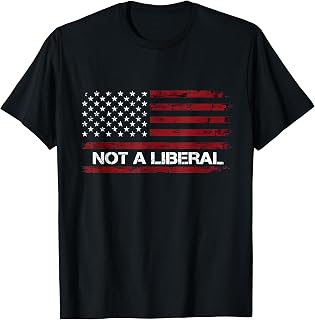 Not a Liberal T-Shirt