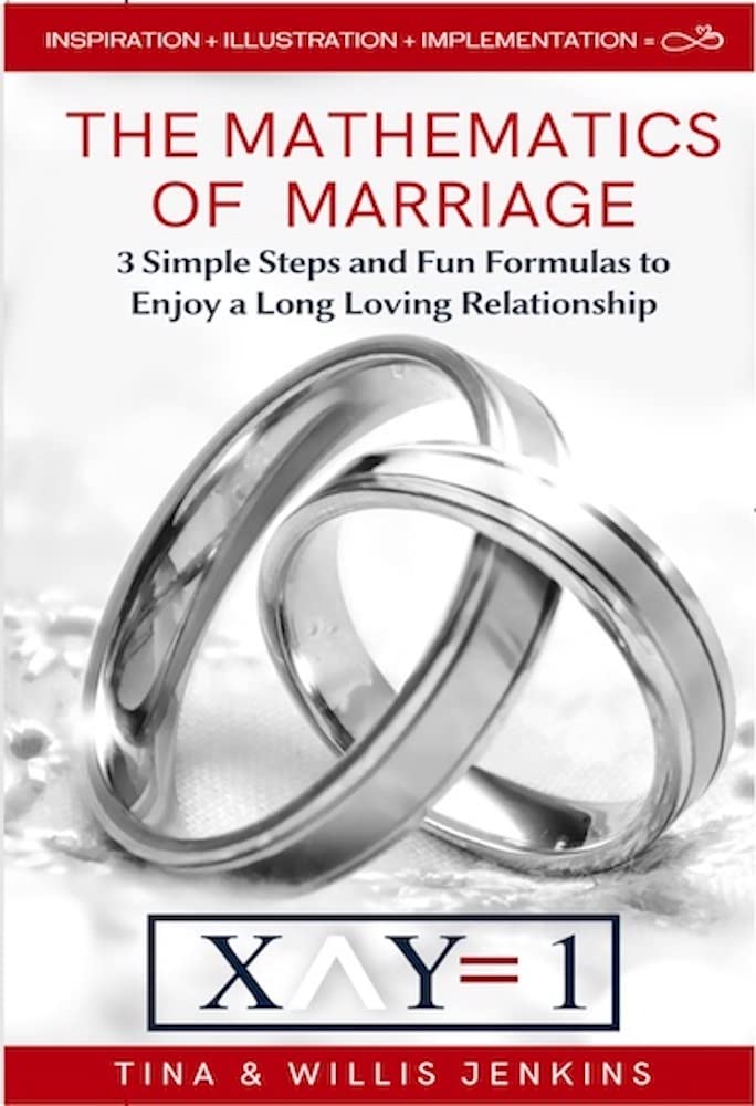 The Mathematics of Marriage: 3 Simple Steps and Fun Formulas to Enjoy a ...