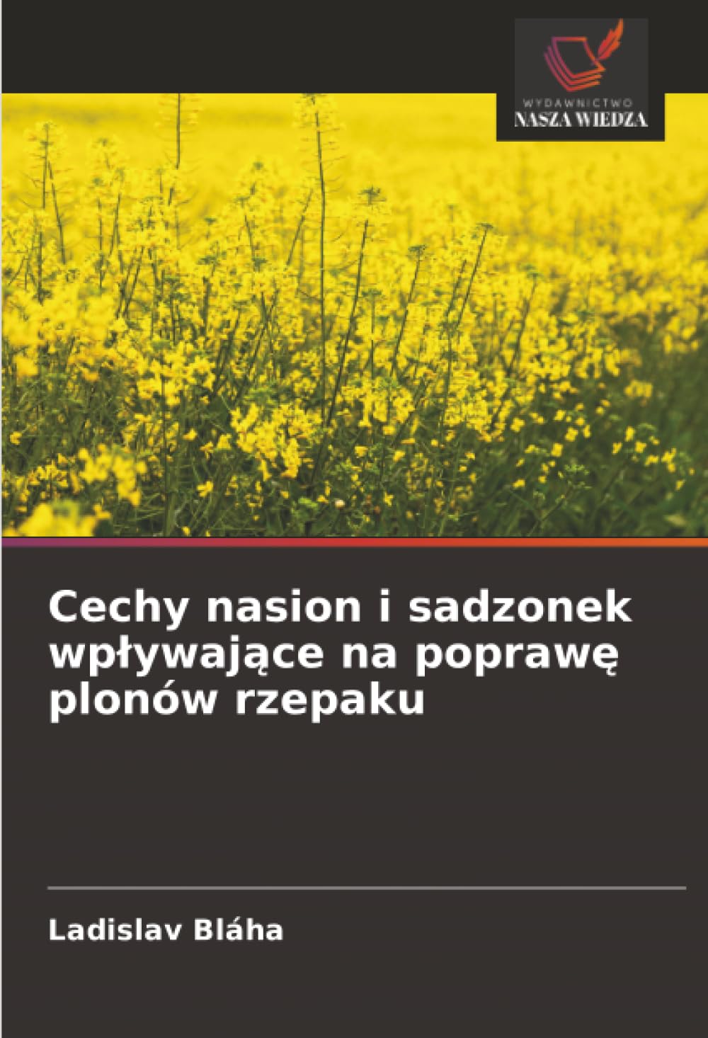 Cechy nasion i sadzonek wp¿ywaj¿ce na popraw¿ plonów rzepaku