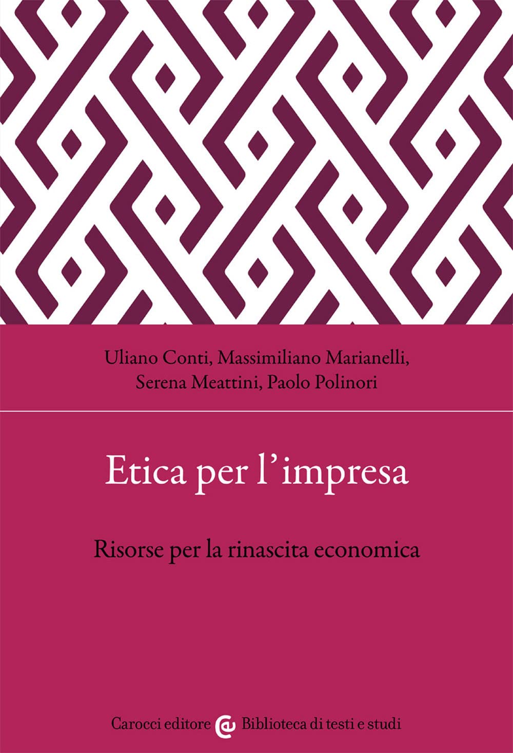 Etica Per L'impresa. Risorse Per La Rinascita Economica - 4